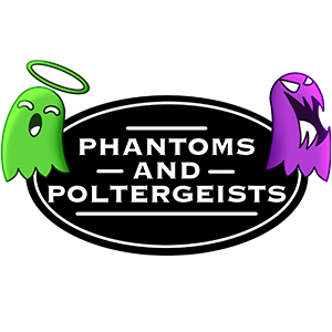 Phantoms and Poltergeists
